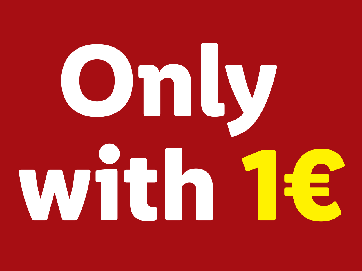 Only with 1€