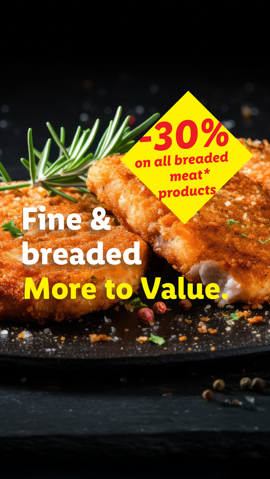 Breaded meat products with rosemary, advertising 'Fine & breaded, More to Value' and '-30% on all breaded meat* products'.