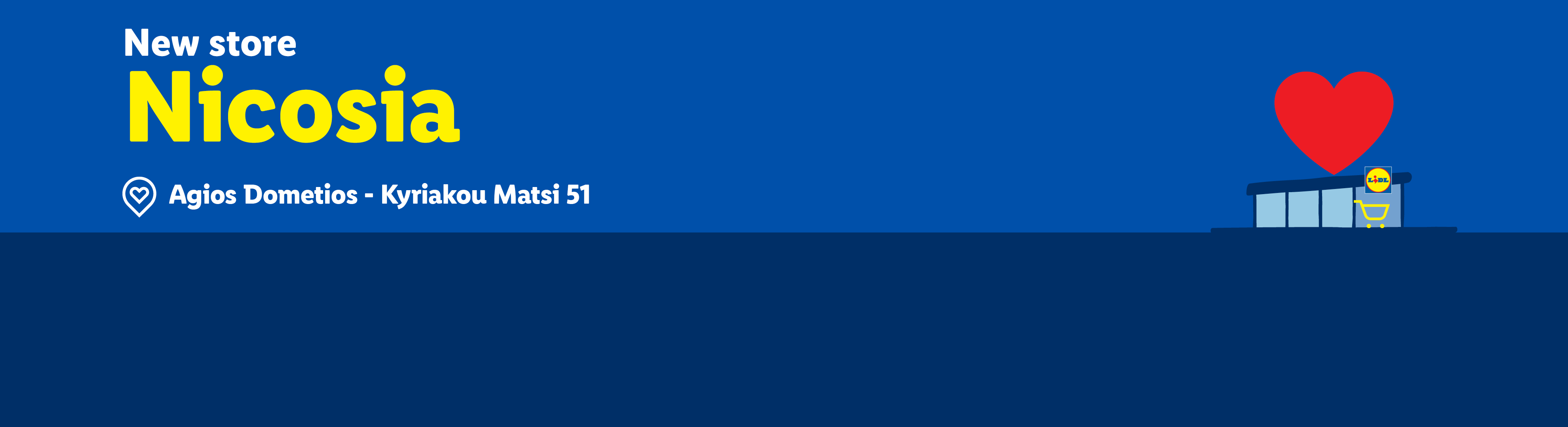 Lidl's new store in Nicosia, Agios Dometios - Kyriakou Matsi 51, with a heart icon.