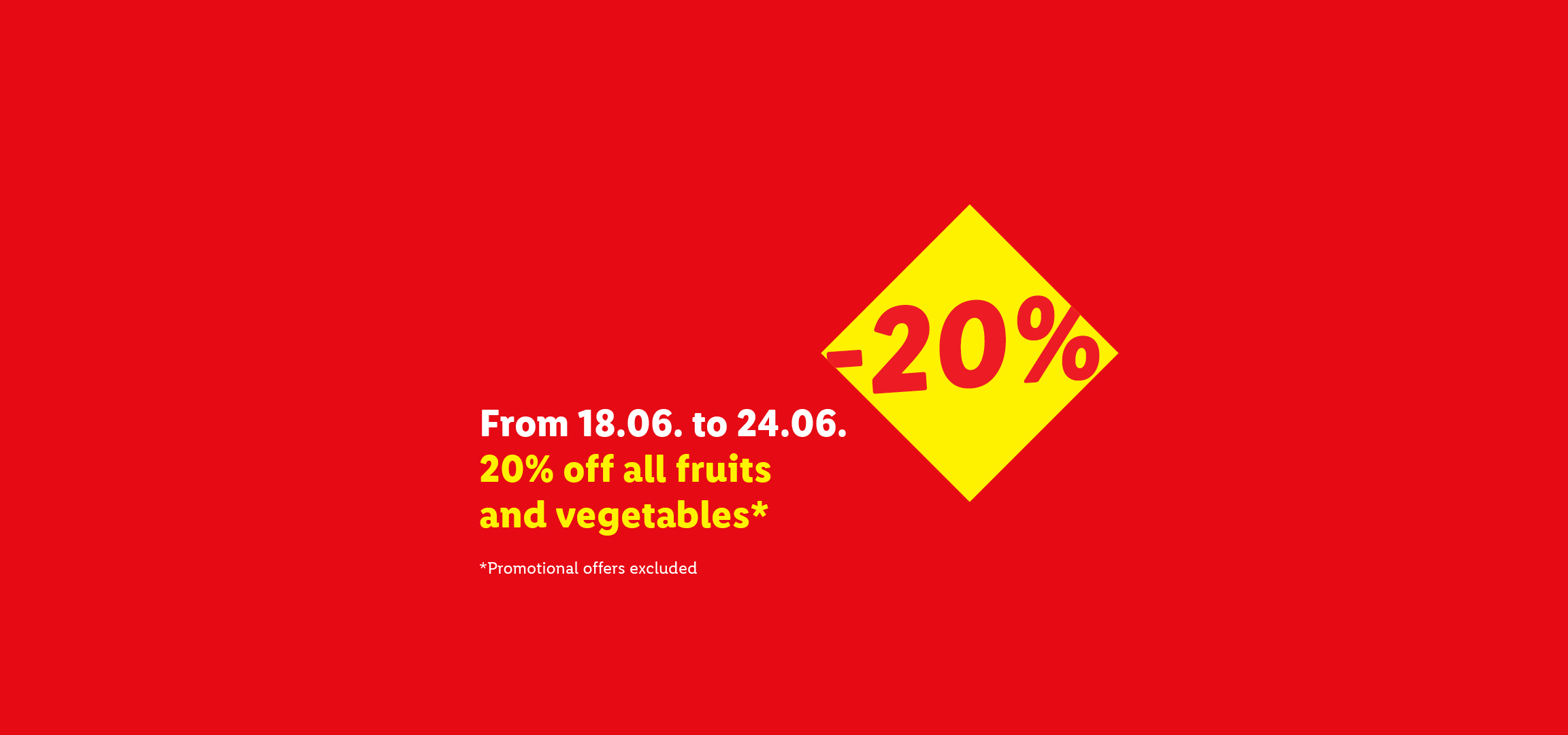 Red banner with yellow diamond showing '-20%' and text: 'From 18.06. to 24.06. 20% off all fruits and vegetables*'