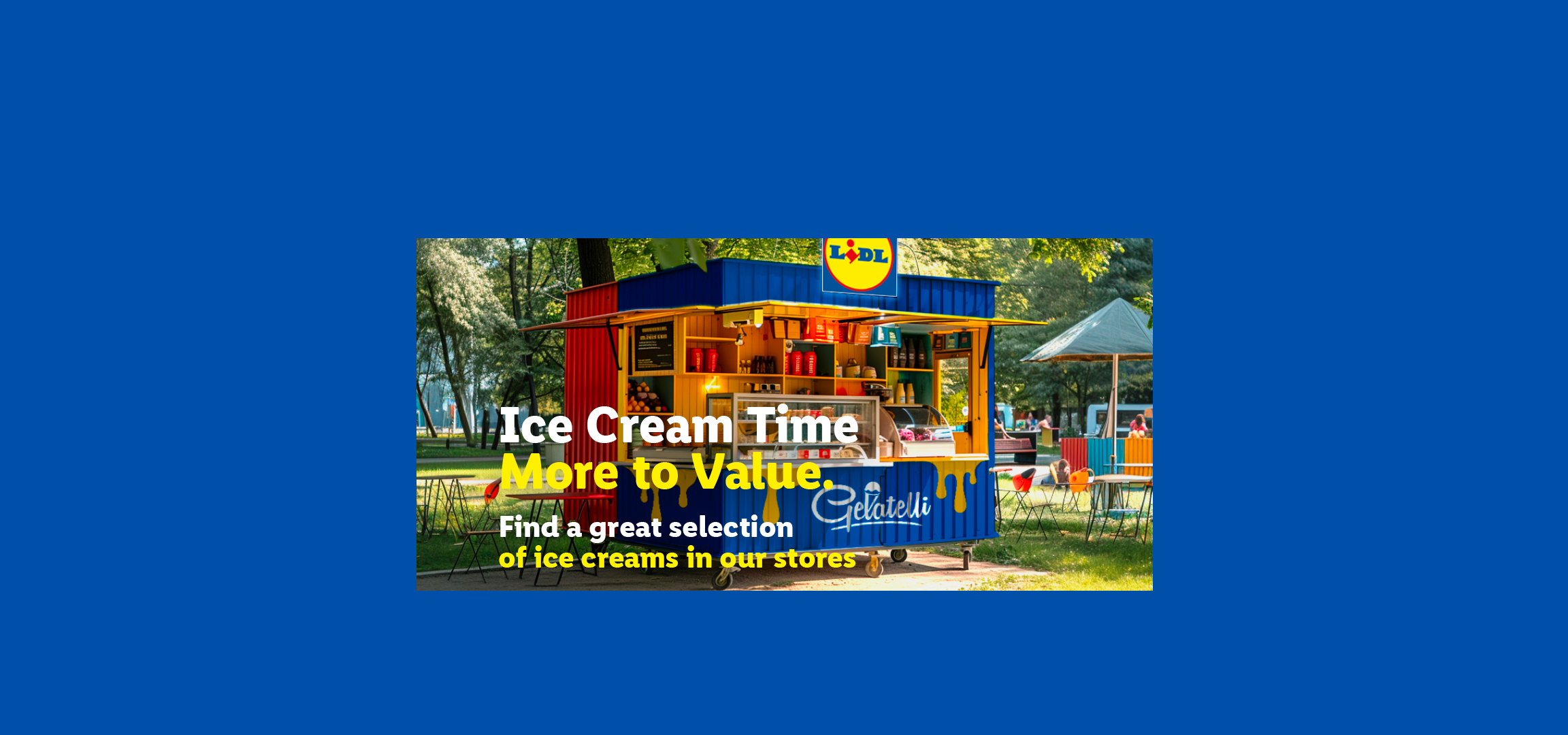 An ice cream stand with a variety of ice creams, promoting 'Ice Cream Time, More to Value.'