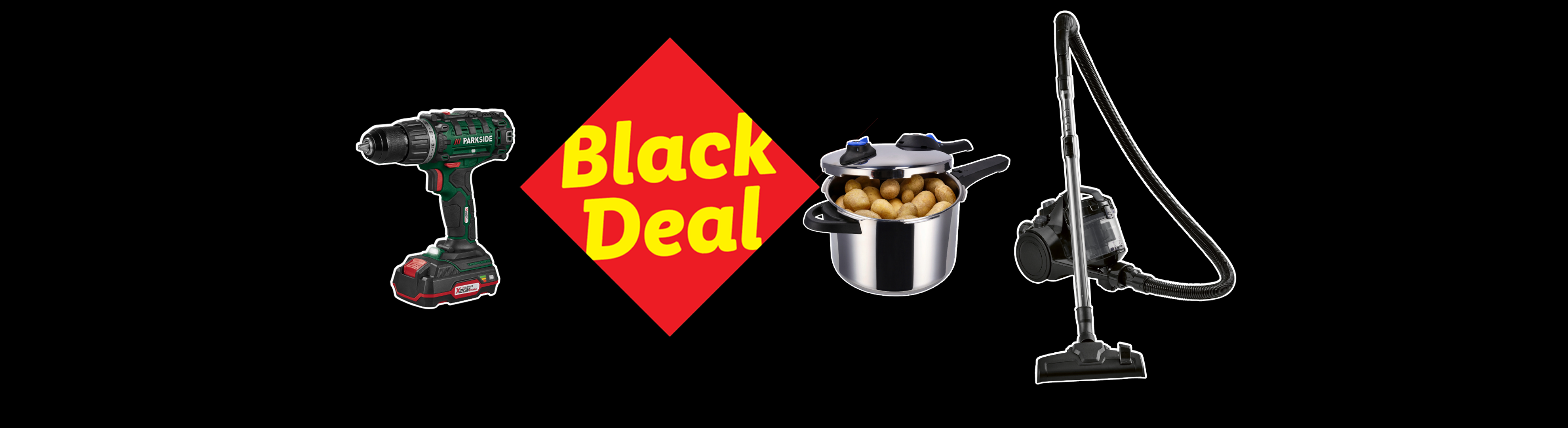Black Deal: Parkside drill, pressure cooker with potatoes, and a vacuum cleaner.