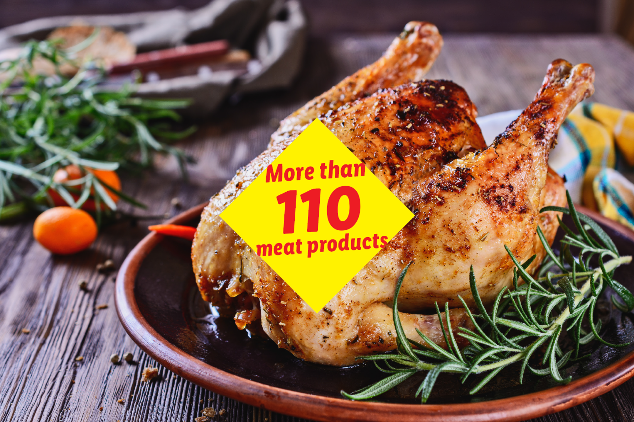 Roasted chicken with rosemary, tangerines, and text: 'More than 110 meat products'